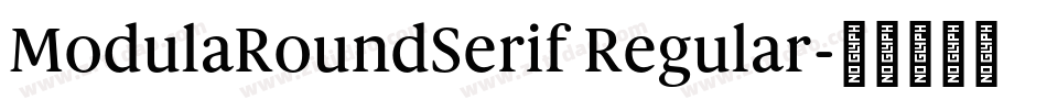 ModulaRoundSerif Regular字体转换